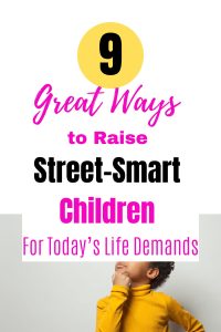how to raise a street smart kid